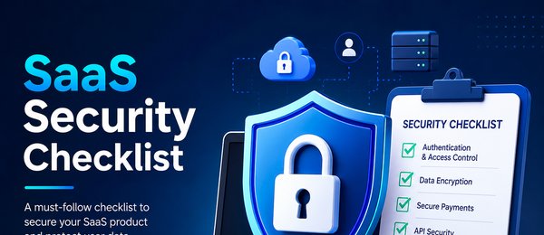 SaaS Security Checklist: What Every Founder Must Know Before Launch